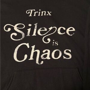 TRINX LA- Silence is Chaos - Black Hoodie with White Text NWOT